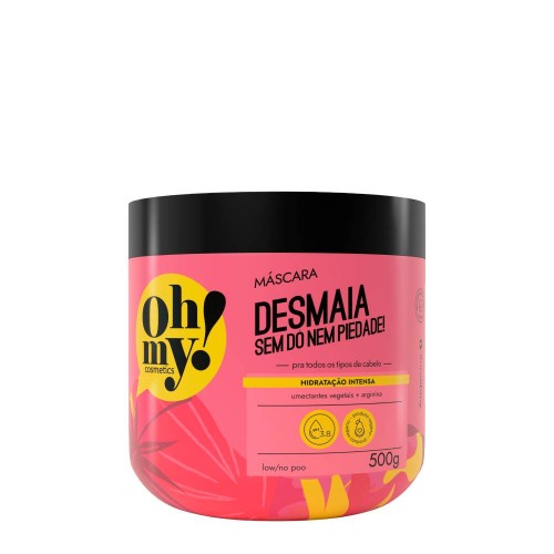 Oh My! Desmaia Sem Dó Nem Piedade! Máscara 500g